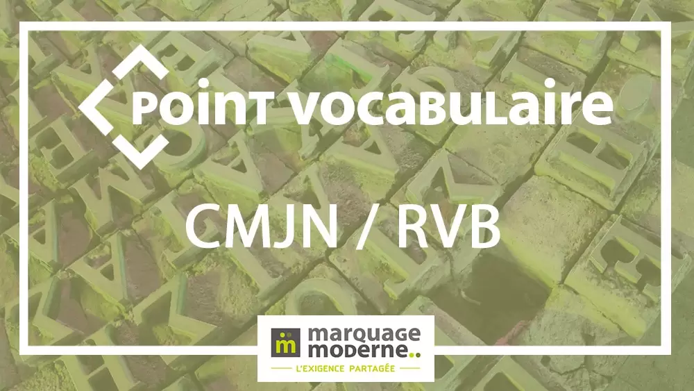 CMJN / RVB, quelles différences ?